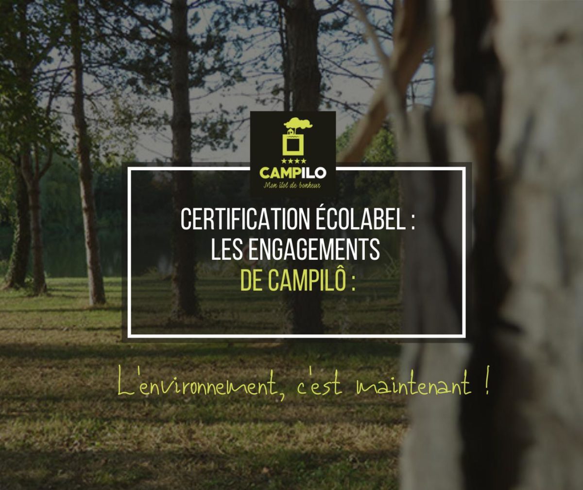 Certification Écolabel : les engagements de Campilô : l’environnement, c’est maintenant !